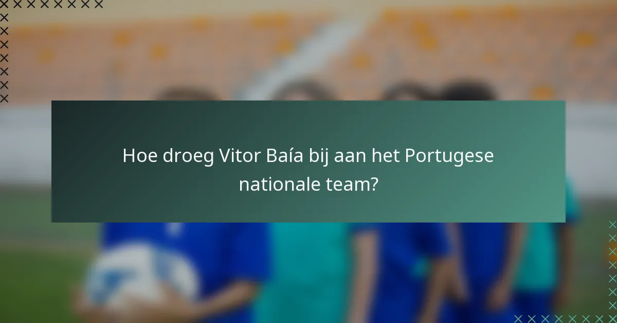 Hoe droeg Vitor Baía bij aan het Portugese nationale team?